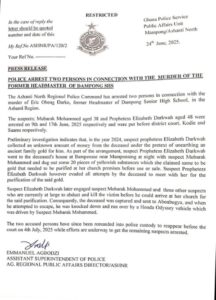 The Ghana Police Service's Ashanti North Regional Police Command, has arrested a prophetess and her accomplice for the murder of Eric Obeng Darko, the former Headmaster of Dampong Senior High School (SHS).
