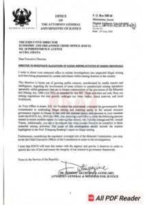 Dr. Dominic Ayine, the Attorney-General, has instructed the Economic and Organised Crime Office (EOCO) to initiate an inquiry into claims connecting Joseph Yamin, the National Organiser of the ruling NDC, and Yakubu Abanga, the National Vice Chairman, regarding their participation in galamsey operations.