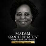 Grace Nortey, a seasoned Ghanaian actress, has passed away at the age of 89. According to reports, she passed away in the early hours of Wednesday, August 26, 2026, at the University of Ghana Medical Center (UGMC).